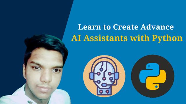 Learn to Create Advance AI Assistants with Python