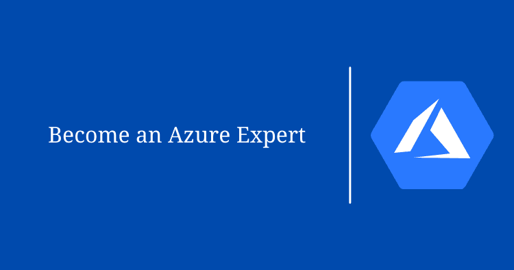 Become an Azure Expert