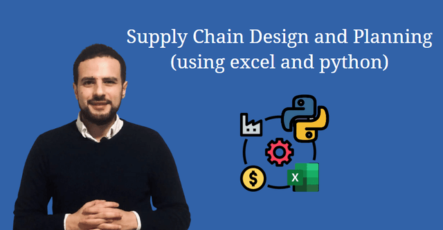 Supply Chain Design and Planning (Using Excel and Python)